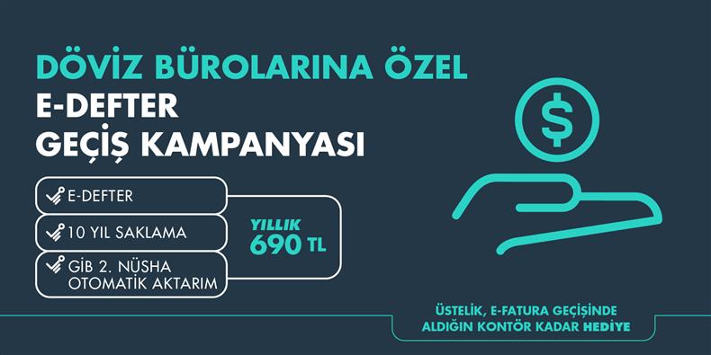 Döviz Bürolarına Özel E-Defter Geçiş Kampanyası