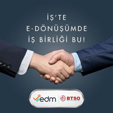 EDM, Bursa Ticaret ve Sanayi Odası ile Entegrasyon İşbirliği